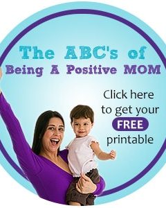 the ABCs of being a Positive Mom - free printable