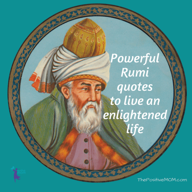 13 Powerful Rumi Quotes To Live An Enlightened Life