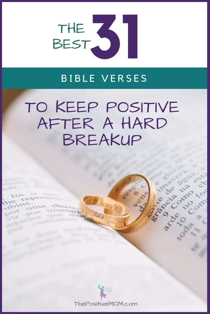 The Best 31 Bible Verses To Keep Positive After A Hard Breakup