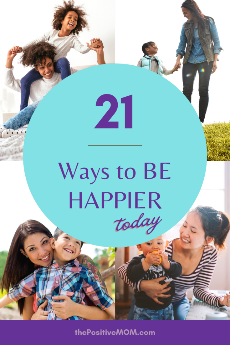 21 ways to be happier TODAY! Happiness Hacks for Moms