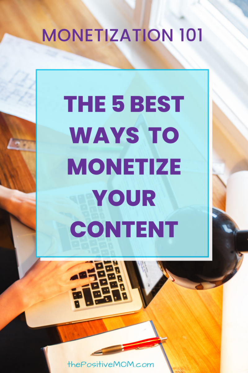 Monetization 101: The Best 5 Ways to Monetize Your Content